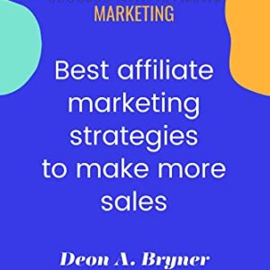 Success With Affiliate Marketing: Affiliate Marketing Is One Of The Most Effective Ways For Anyone To Earn Money Online. This Is A Quick And Passive Method To Earn Cash That Is Highly Scalable.