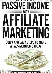 How to Make a Passive Income With Affiliate Marketing: Have you ever wondered how to earn that extra bit of cash each month, if so then why not give this book a try, it could change your life!