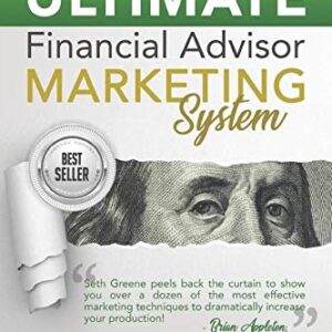 The Ultimate Financial Advisor Marketing System