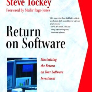Return On Software: Maximizing The Return On Your Software Investment