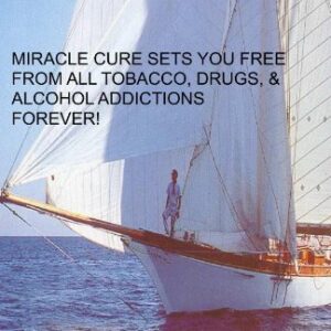 I'm Free: Miracle Cure Sets You Free From All Tobacco, Drugs & Alcohol Addictions Forever!