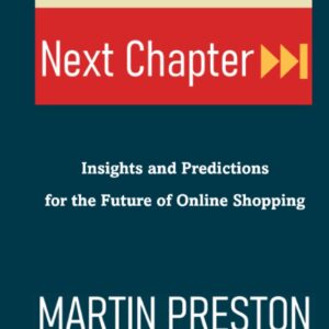 E-Commerce's Next Chapter: Insights and Predictions for the Future of Online Shopping - Emerging Trends and Opportunities