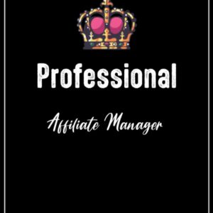 Professional Affiliate Manager: Affiliate Manager Gift, Notebook Gift for Affiliate Manager For Women, Men, Coworker | 6*9 , 120 Pages