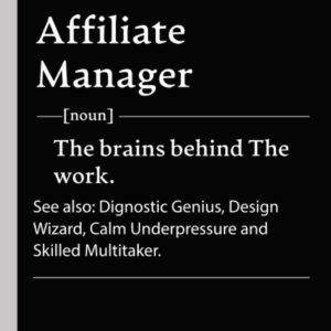 Affiliate Manager Personalized Difenition: Affiliate Manager Definition Notebook, Modern Minimalist Gift for Affiliate Manager | Funny Pretty ... for Workers & Teammates. (100 Lined Pages)