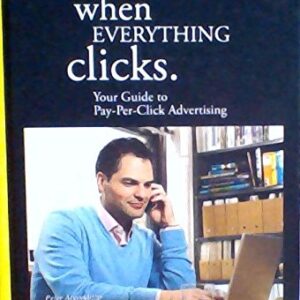 When Everything Clicks: Your Guide to Pay-Per-Click Advertising