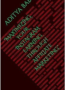 Maximizing your Instagram Earning through affiliate marketing