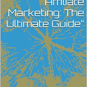 Online erning“YouTube Affiliate Marketing: The Ultimate Guide”