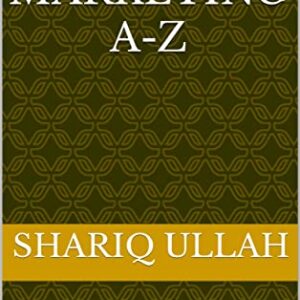 Affiliate marketing A-Z: Succeed With Affiliate Marketing By Understanding The Most Important Terminology