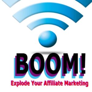 Explode Your Affiliate Marketing