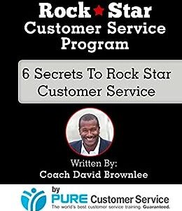 Rock Star Customer Service: 6 Secrets To Rock Star Customer Service