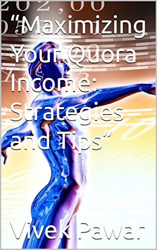 “Maximizing Your Quora Income: Strategies and Tips”