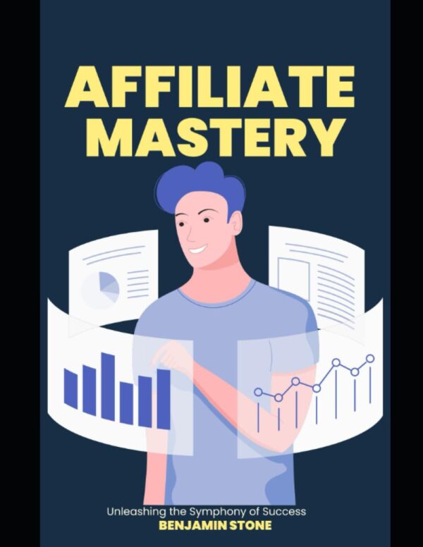 Affiliate Mastery: Unleashing the Symphony of Success