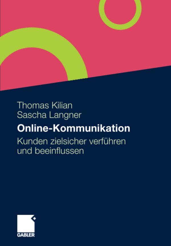 Online-Kommunikation: Kunden zielsicher verführen und beeinflussen (German Edition)