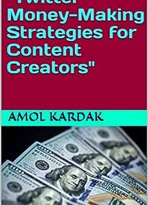 Twitter Money-Making Strategies for Content Creators
