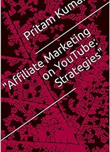 Affiliate Marketing on YouTube: Strategies