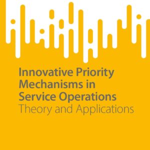 Innovative Priority Mechanisms in Service Operations: Theory and Applications (SpringerBriefs in Service Science)