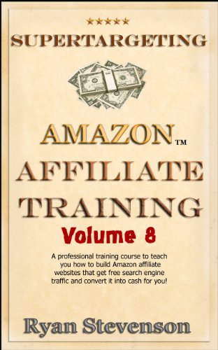 Advanced Niche Affiliate Site Marketing & Link Building (SuperTargeting Affiliate Marketing Course Book 8)
