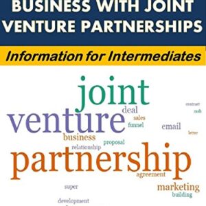 How to Grow Your Business With Joint Venture Partnerships: Information for Intermediates