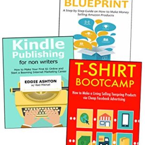 How to Build an Online Business: 3 Business Ideas for Newcomers. Tshirt Selling, Kindle Publishing & Amazon Affiliate Marketing