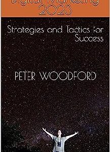 Digital Marketing 2023: Strategies and Tactics for Success