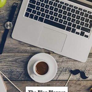 The Blog Planner: 2020 Content Planner | Everything You need for planning your Blog Business | Success Post Journal | Marketing and Social Media ... be Blogger | Blogging for Newbie and Expert