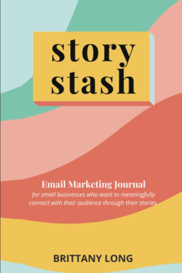 Story Stash: The email marketing journal for small businesses who want to meaningfully connect with their audience through their stories.