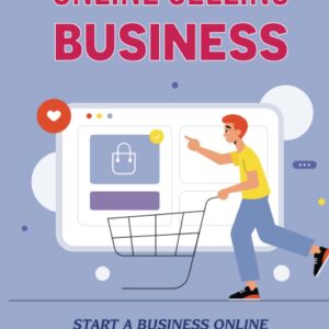 Online Selling Business: Start A Business Online With Aliexpress & YouTube Affiliate Marketing: New Part-Time Income Source