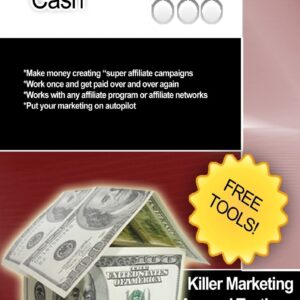 Killer Marketing Arsenal Tactics: Super Affiliate Cash