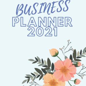 Business Planner 2021 for Direct Sales: Monthly Weekly Daily Goals Organiser to Work Online from Home | To Do List | Network Marketing MLM Copywriting | Great Gift for Businessman Boss, Manager