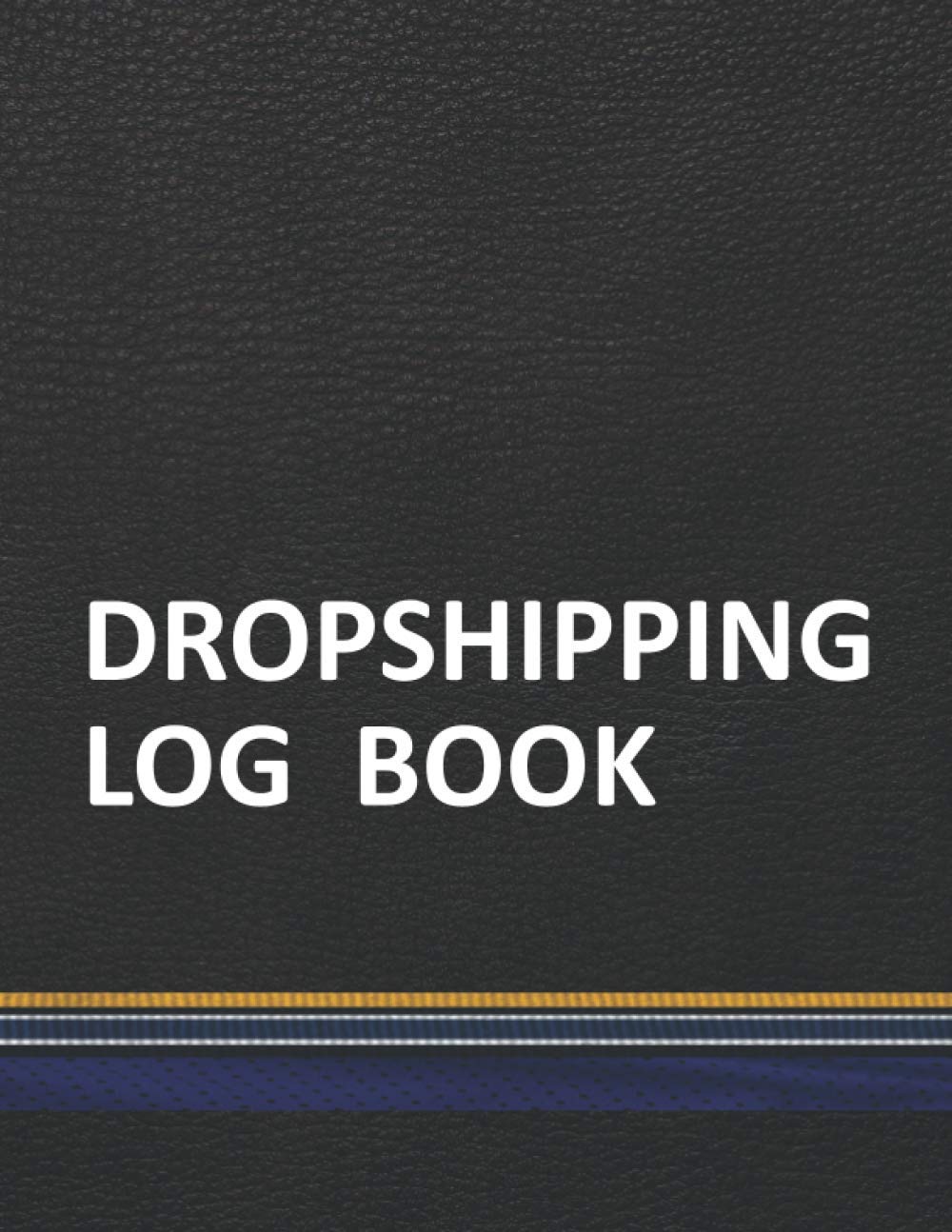 Dropshipping Log Book: Data Entry Essentials Tracking Organizer Record in Sports Team Colors