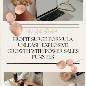 Profit Surge Formula| business marketing| marketing strategy| affiliate marketing|marketing funnel clickfunnels|online course launch: Unleash Explosive Growth with Power Sales Funnels