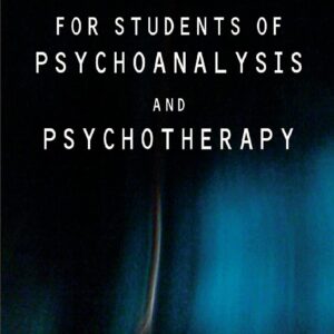 The How-To Book for Students of Psychoanalysis and Psychotherapy