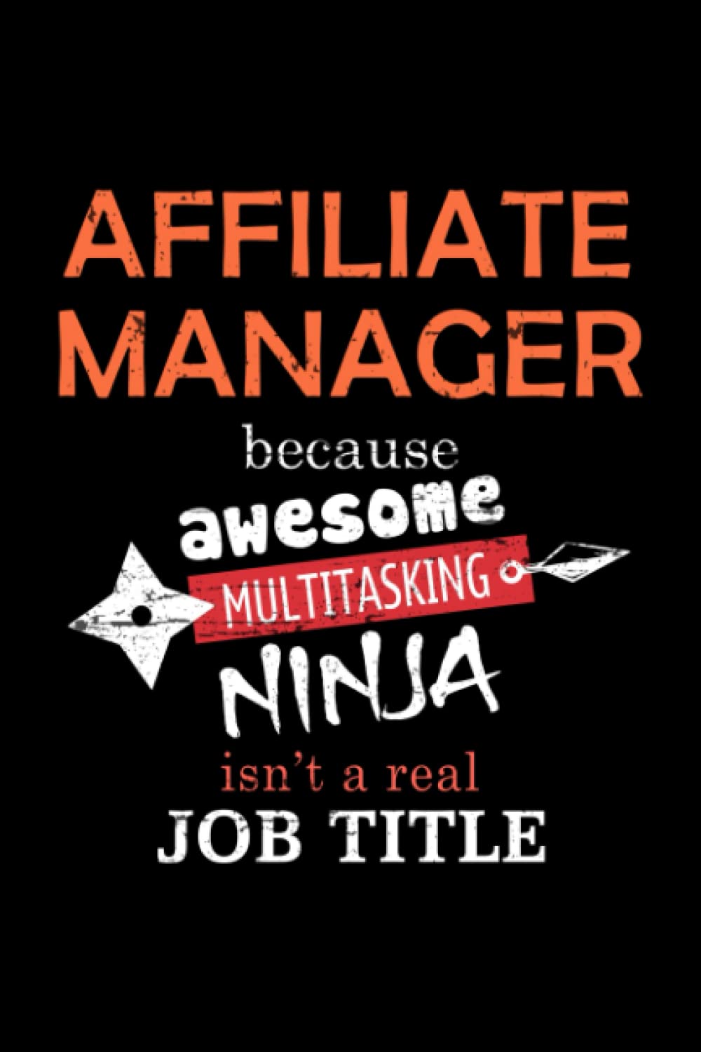 Affiliate Manager Lined Notebook Journal: Notebook / Journal Track Lessons, Homebook To Define Goals & Record ... And To do list | 6x9 Inch, 108 pages | Lined