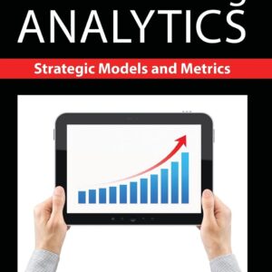 Marketing Analytics: Strategic Models and Metrics