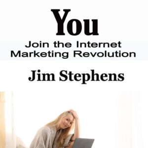 Work For You: Join the Internet Marketing Revolution