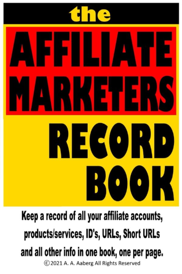 Affiliate Marketers Record Book: Affiliate Accounts Record Book for Affiliate Marketing