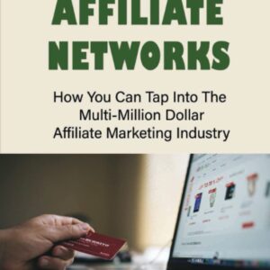 Jvzoo Affiliate Networks: How You Can Tap Into The Multi-Million Dollar Affiliate Marketing Industry