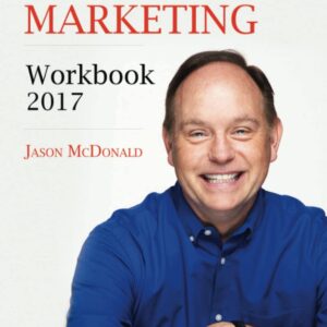 Social Media Marketing Workbook: How to Use Social Media for Business (2023 Marketing - Social Media, SEO, & Online Ads Books)