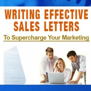 Writing Effective Sales Letters to Supercharge Your Marketing