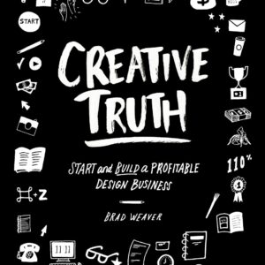 Creative Truth: Start & Build a Profitable Design Business