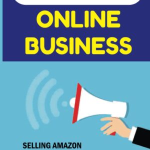 Easy To Start Online Business: Selling Amazon Affiliate Products And Promoting Services On Fiverr: Make Money Even Without Your Own Website