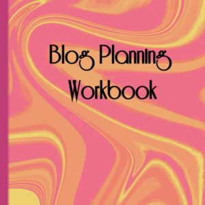 Blog Planning Workbook: Social Media Marketing Blog Post and Content Planner - 8.5" x 11"