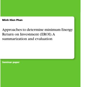 Approaches to determine minimum Energy Return on Investment (EROI). A summarization and evaluation