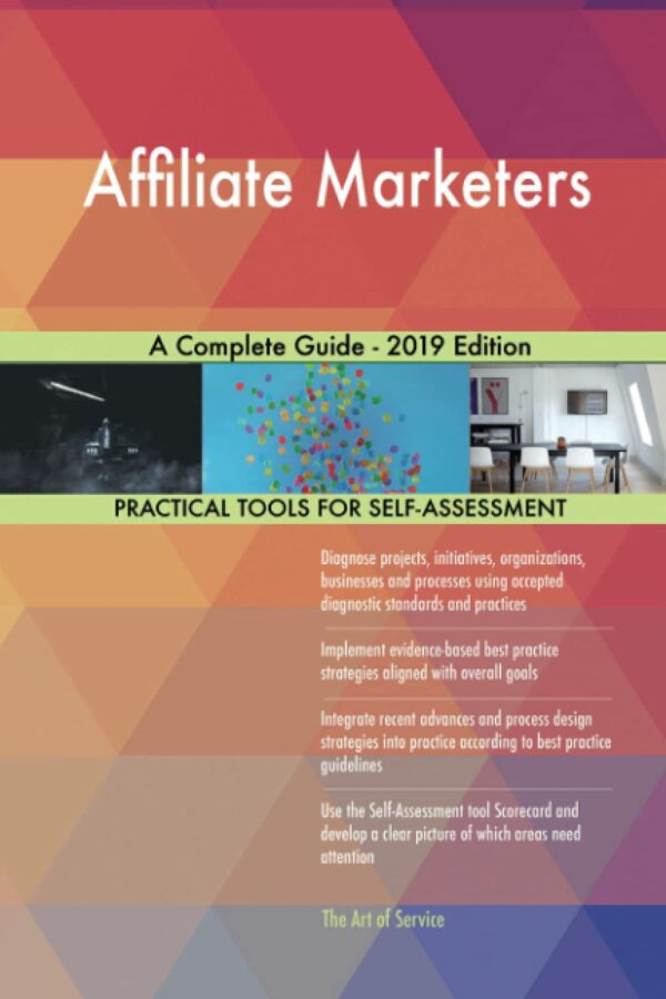 Affiliate Marketers A Complete Guide - 2019 Edition