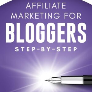 Affiliate Marketing For Bloggers