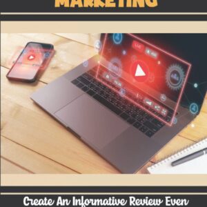 Affiliate Marketing: Create An Informative Review Even Without Buying The Product Yourself: Use Video To Make Money