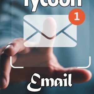 Email Marketing Tycoon: Email marketing best practices Ideal for marketers
