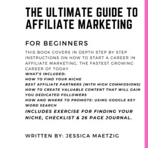 Get Savvy The Ultimate Guide to Affiliate Marketing: For Beginners
