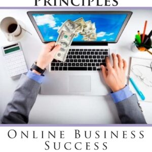 Affiliate Marketing Principles: Online Business Success