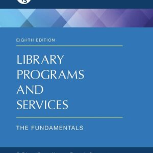 Library Programs and Services: The Fundamentals (Library and Information Science Text Series)